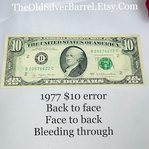 10 Dollar bill error note, front to back error, back to front error, bleeding through, ink error note, rare bank note error, FRN error, 1977