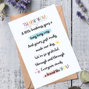 May include: A colorful thank you card with the text "THANK YOU" in rainbow letters. The card says "A little kindness goes a long long way, And yours just really made our day. We're so grateful, through and through. Everyone needs a friend like YOU."