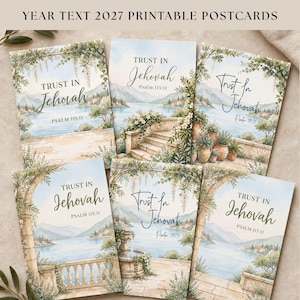 May include: Six rectangular postcards titled YEAR TEXT 2027 PRINTABLE POSTCARDS. Each features a watercolor landscape of a lake, stone terraces, and greenery with the text TRUST IN Jehovah and PSALM 115:11 in various elegant fonts.