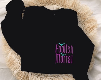 Embroidered Foolish Mortal Unisex Crewneck Sweatshirt | Disney World Crewneck | Disneyland Sweater | Haunted Mansion | Halloween Sweater