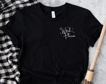 Embroidered Witch Please Unisex Tee | Halloween Shirt | Fall Tee | Trick or Treat Shirt