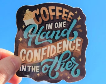 Coffee and Confidence Vinyl Sticker 3x3 inch | Hydroflask | Bullet Journal Sticker | Planner Sticker | Waterproof Sticker | Glossy Decal