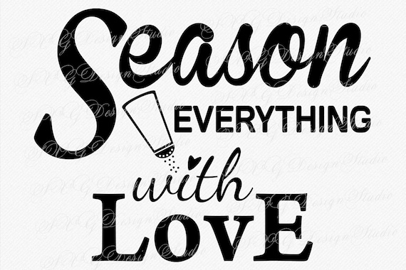 Download Season Everything With Love Svg Romantic Quotes Wedding Quote Etsy