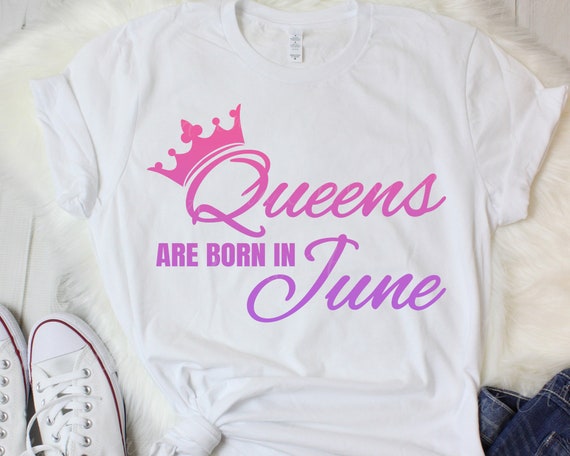 commercial use June printable vector clip art instant download Queens Are Born In June SVG Birthday Shirt SVG Birthday Girl SVG