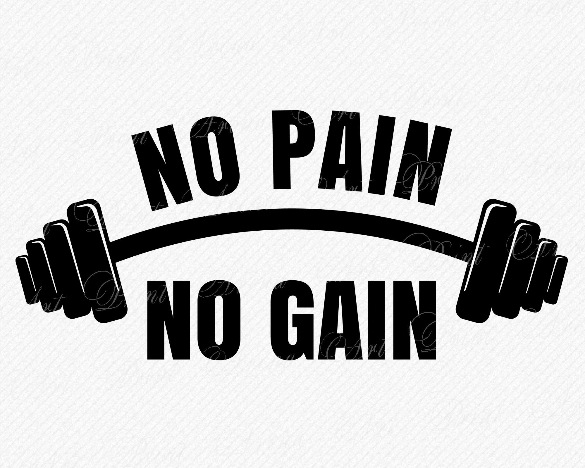 No Pain No Gain SVG Vector and Clipart Tshirt Wallart Etsy No Pain No Gain SVG Vector and Clipart Tshirt Wallart Etsy