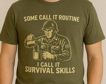 Vintage military coffee survival skills T-shirt - &quot;Some call it routine, I call it survival skills&quot;tee