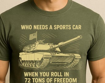 72 Tons of Freedom Tank T-Shirt for Military Humor and Patriot Pride