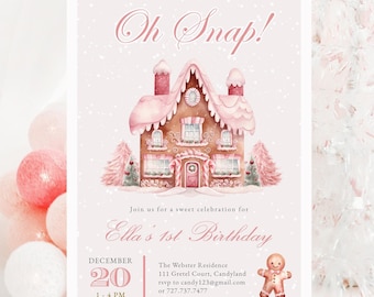 May include: A pink and white invitation card with the text "Oh Snap!" and a watercolor illustration of a gingerbread house. The card is for Ella's 1st birthday, with the date December 20th and the time 1-4 PM.
