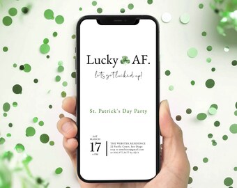 St Patricks Day Party Invitation, Lucky AF St Pattys Invitation Mobile, Funny St Paddys Invite, Lucked Up Invite, St Patty Day Evite