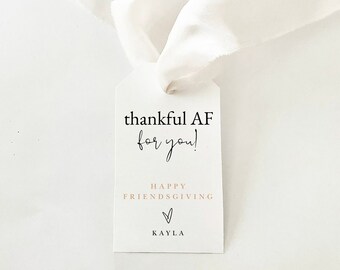 Friendsgiving or Thanksgiving Thankful For Tag, Funny Thankful AF Favor Tag Friendsgiving, Thankful For Gift Tag, Editable Favor Tag
