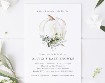 May include: A white pumpkin with green leaves and a brown stem. The text "A Little Pumpkin Is On The Way" is at the top of the card. The text "Please Join Us To Celebrate Olivia's Baby Shower" is in the middle of the card. The text "Thursday, November 28, 2022 at 3pm Hosted by The Websters 2823 Willow Lane, Santa Barbara Kindly RSVP to Samantha at 850-989-1145 Olivia is registered at Target and Pottery Barn" is at the bottom of the card.