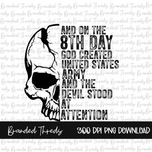 Op de afbeelding: Zwart-wit grafisch ontwerp van een schedel met de tekst "And on the 8th day God created United States Army and the Devil stood at attention."