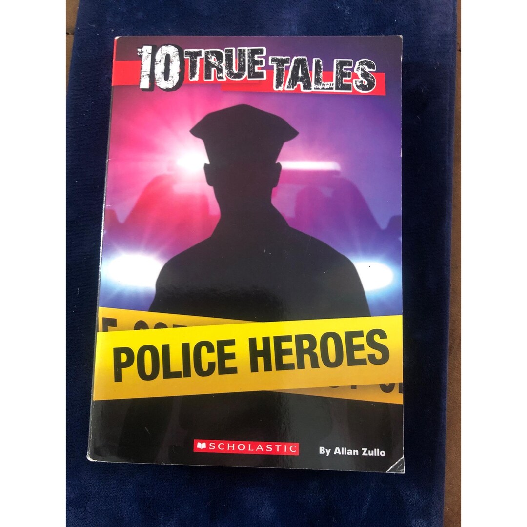 10 True Tales: Police Heroes by Allan Zullo Paperback Scholastic Book ...