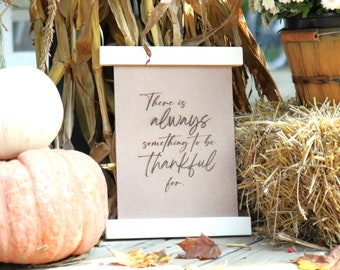 Inspirational Fall Sign, Farmhouse Fall Scroll, Thankful Signs, Fall Sign, Sign for Thanksgiving, Wooden Fall Sign, Thanksgiving Sign