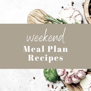 Weekend Meal Plan,Healthy Recipes,Simple Recipes,Easy Recipes,Recipe Printable,Digital Download,Digital Recipe,Easy Digital Recipe