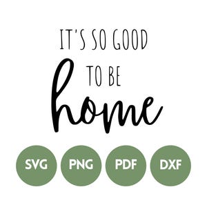 Bueno para estar en casa SVG, Letrero de pared, Adhesivo para el hogar, Descarga digital para el hogar, Arte de pared con descarga digital, Decoración del hogar SVG, Diseño Bueno para estar en casa