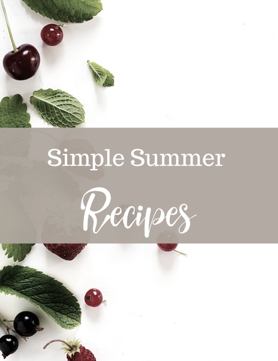 Simple Summer Recipe, Simple Recipe Pack, Summer Recipe Pack, Digital Download, Digital Print, White Cottage Company Recipes