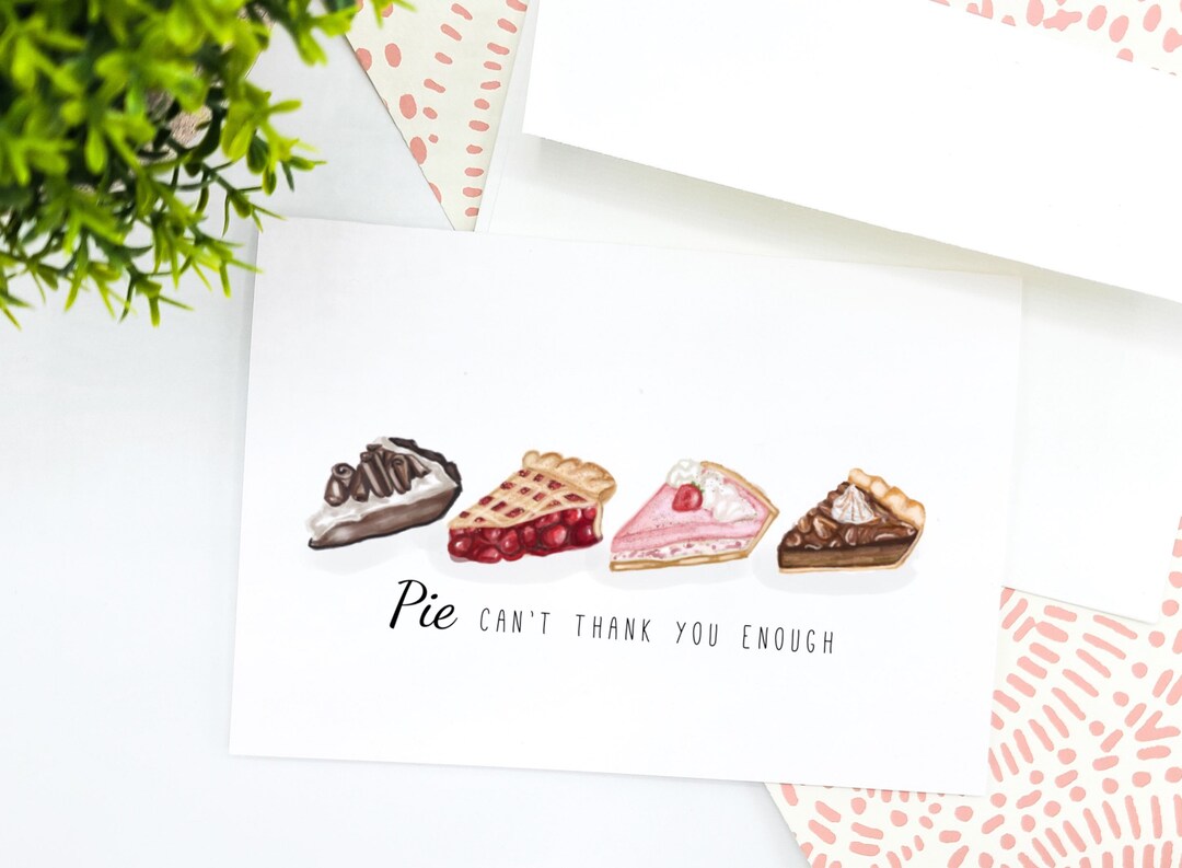 Pie Thank You Cards Punny Cards Pie Theme Thank You Notes Dessert Pun