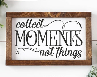 Collect Moments SVG - Collect Moments Not Things SVG File - SVG Quotes - Adventure Svg - Cricut Silhouette Glowforge Laser Dxf Eps Png