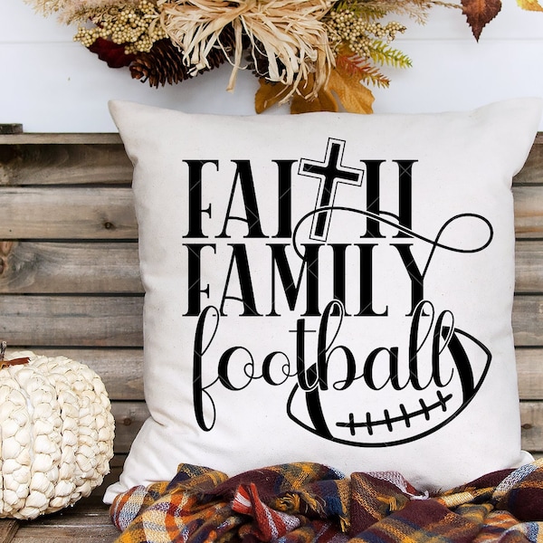 Football Svg - Faith Family Football PNG File - Faith Family Football SVG File - Football Family Svg Files - Glowforge Cricut Silhouette Dxf