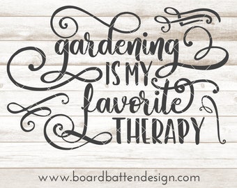 Cricut SVG - Gardening Is My Favorite Therapy SVG File - Gardening Cut Files for Silhouette Cameo