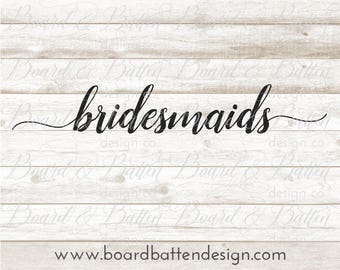 Bridesmaids Svg Files - Calligraphy Wedding Svg - Classy Svg - Bridesmaids Dxf Files for Wedding - Cricut Bridesmaids File
