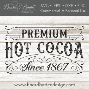 Hot Cocoa Svg File - Hot Chocolate Svg File - Vintage Sign Svg - Svg Hot Cocoa Sign - Vintage Hot Cocoa Svg - Commercial Use Eps Dxf Png