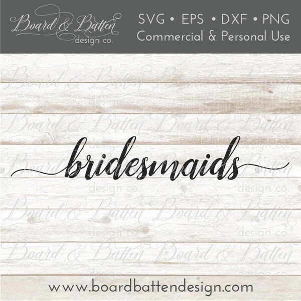 Bridesmaids Svg Files - Calligraphy Wedding Svg - Classy Svg - Bridesmaids Dxf Files for Wedding - Cricut Bridesmaids File