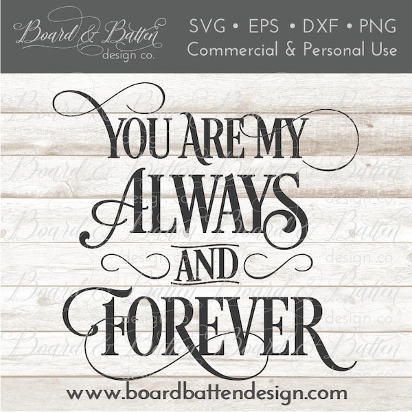 Wedding Cricut Designs - Anniversary Svg Files - Always And Forever Svg - Romantic Svg Files For Cricut Quotes Svg Glowforge Png - WS5