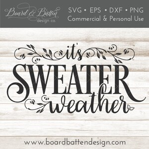 Sweater Weather SVG Cut File for Autumn Fall Svgs It's Sweater Weather ...