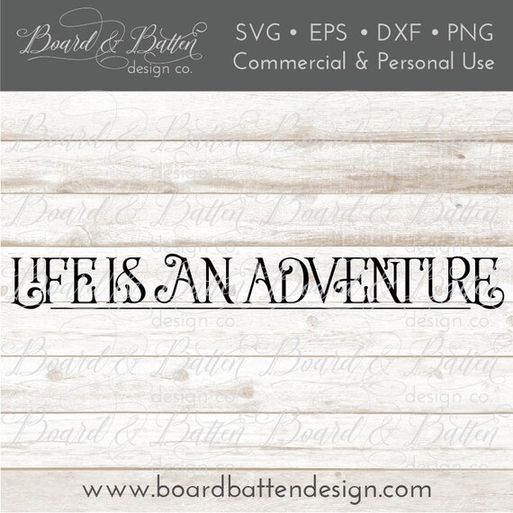Free Free Life Is An Adventure Svg 624 SVG PNG EPS DXF File