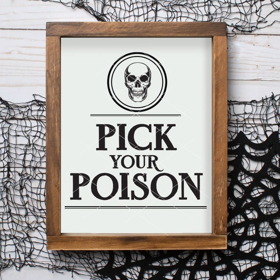 Pick Your Poison Svg File Halloween Cricut Svg Decorations Etsy