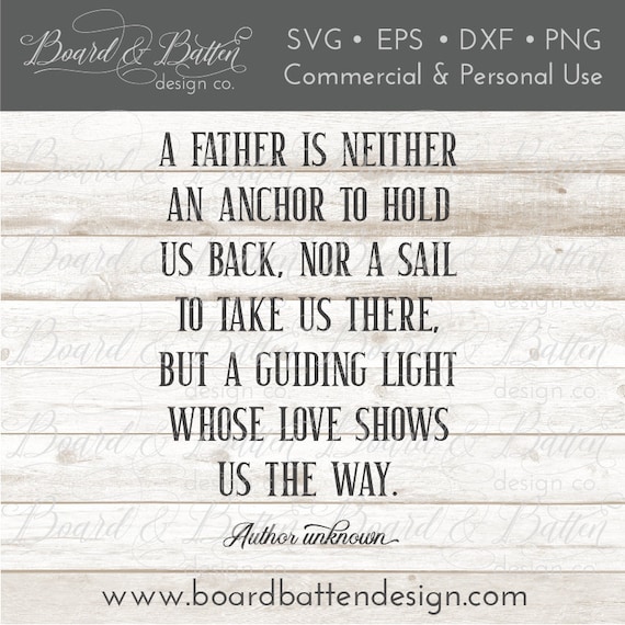 Download A Father Is Neither An Anchor Nor A Sail Svg File Etsy
