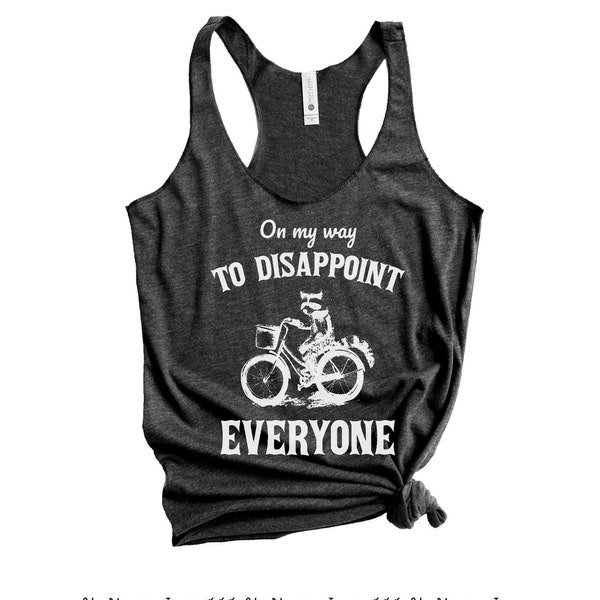 On my way to disappoint Everyone Fitted Tank Top shirt , funny saying, humor gift for her, underachiever