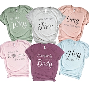 Boy band shirt Group Shirts Unisex tee t-shirt shirt trendy funny humor shirt, rock your body, Omg we're back again, tell me why,