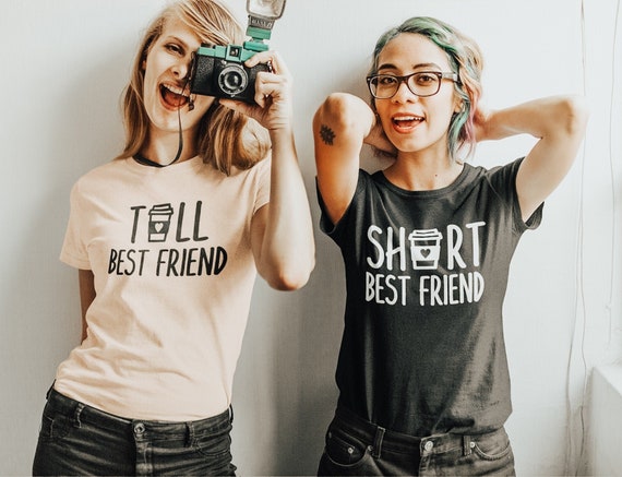 Tall Best Friend Shirts Besties 