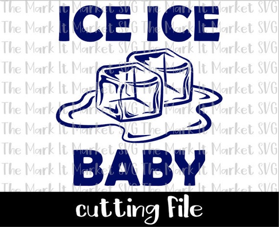 Free Free 314 Ice Ice Baby Svg Free SVG PNG EPS DXF File