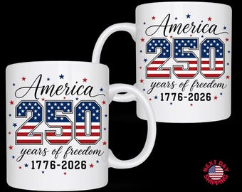1776–2026 America 250 Mug, USA 250th Anniversary Coffee Mug,Patriotic Gift, 4th of July Mug | American Freedom Cup, 250 Years of Freedom mug