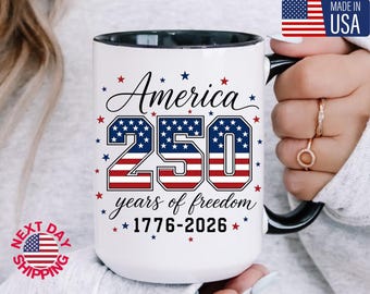 America 250 Years of Freedom Mug | 1776–2026 Patriotic Coffee Mug | USA 250th Anniversary Gift | Fourth of July Mug | American Heritage Cup