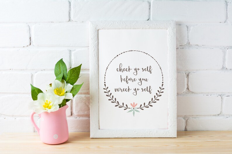 Check Yourself Before You Wreck Yourself Funny Wall Art - Etsy