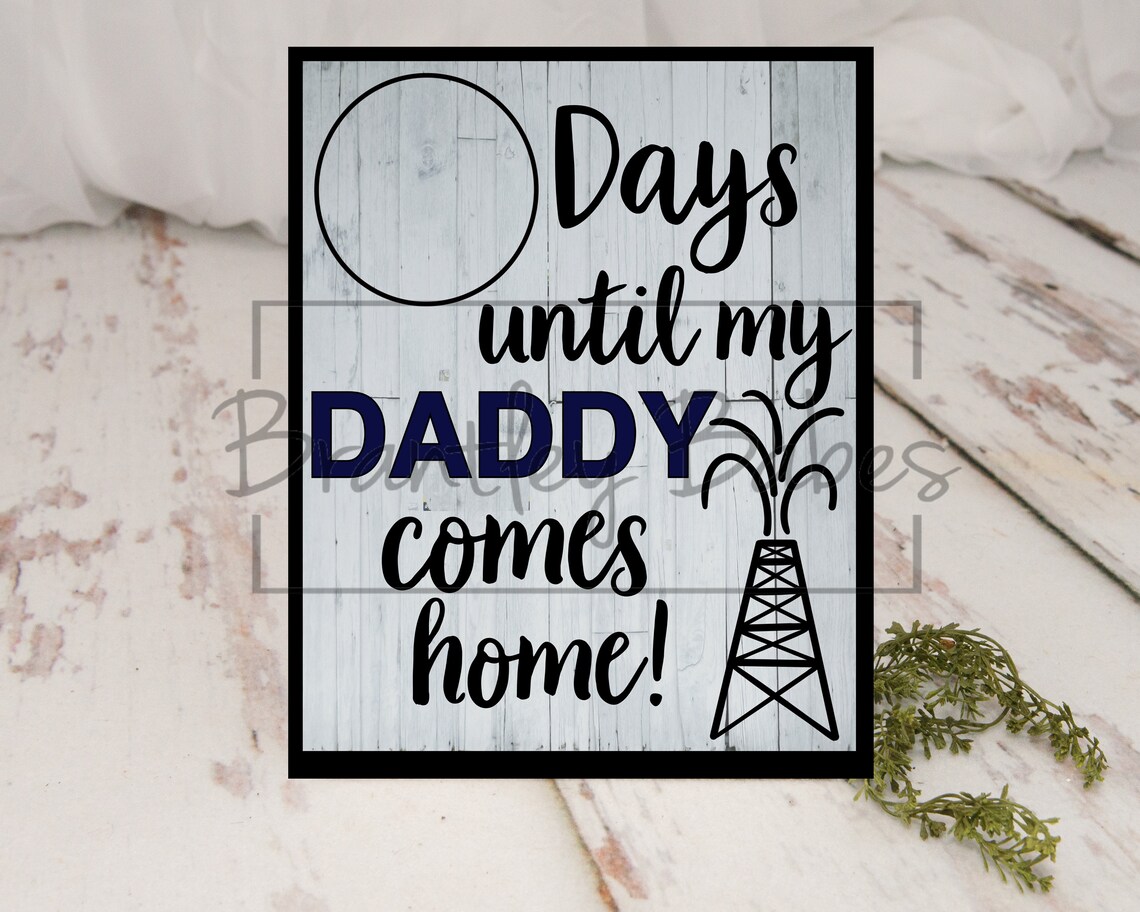 Daddy Comes Home Countdown Dry Erase PNG download Oilfield Etsy