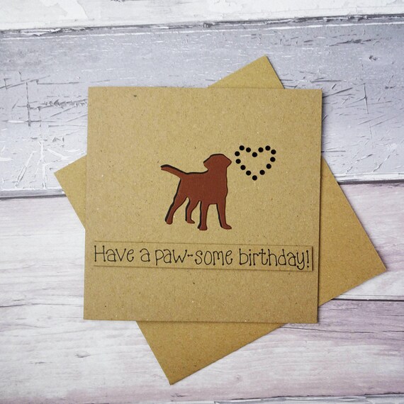 Chocolate Labrador birthday Card Chocolate Lab Dog pun card Etsy