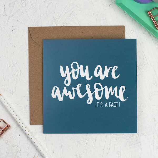 You are Awesome (It's a fact!) Card - Encouragement Card - Birthday Card - Father's Day Card - Thank you card - Congratulations Card