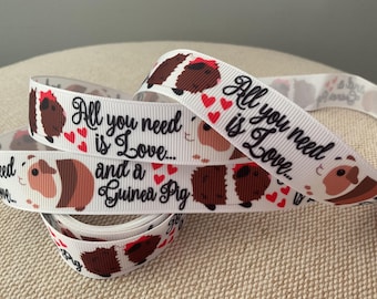 7/8&quot; All You Need is Love and a Guinea Pig Grosgrain Ribbon By The Yard