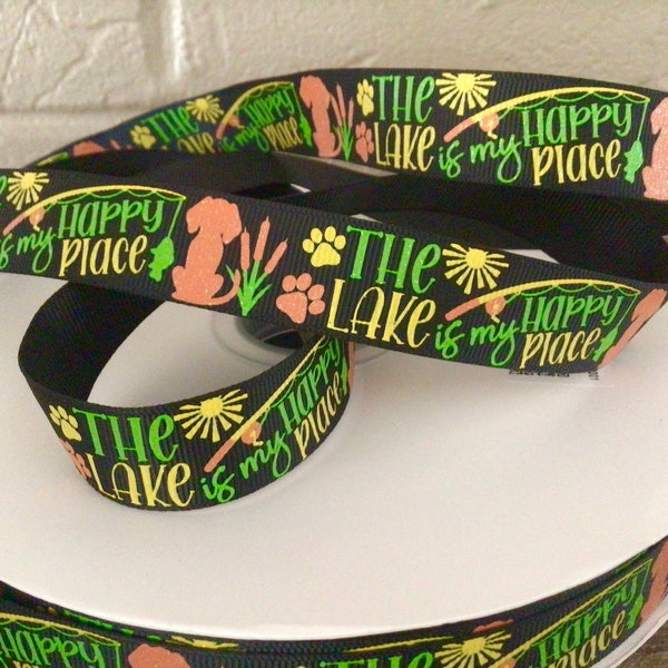 7/8” The Lake is My Happy Place on Black Grosgrain Ribbon