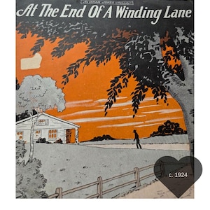 Antique Sheet Music - &quot;At The End Of A Winding Lane&quot; By Isham Jones - c. 1924