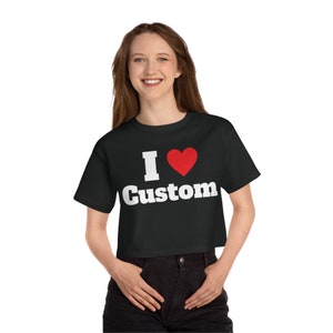 I Love Custom Shirt, Personalized I Love Shirt, I Heart Custom Shirt, Custom Valentines Day Gift, Custom I Love Shirt, I Love Shirt