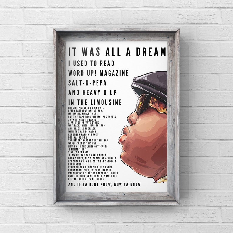 It was as all a dream Notorious BIG biggie smalls Juicy lyrics Etsy