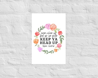 keep ya head up floral tupac lyrics wall hanging art print | Poster Print