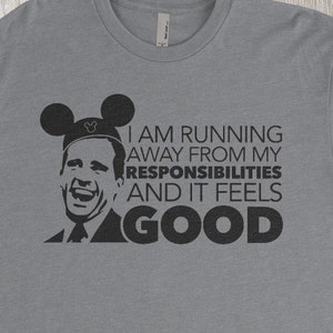 I Am Running Away From My Responsibilities Disneyworld Shirt | Funny Disney Shirt | Magic Kingdom Shirt | Disney World Shirt